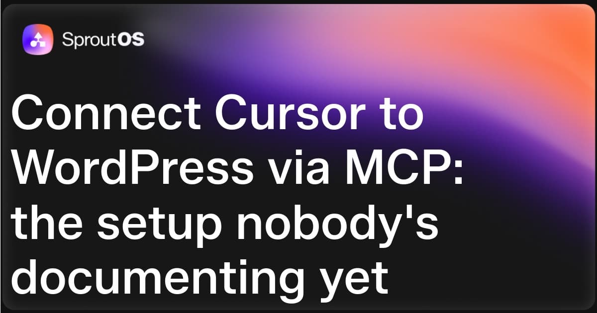 SproutOS-branded featured banner: Connect Cursor to WordPress via MCP